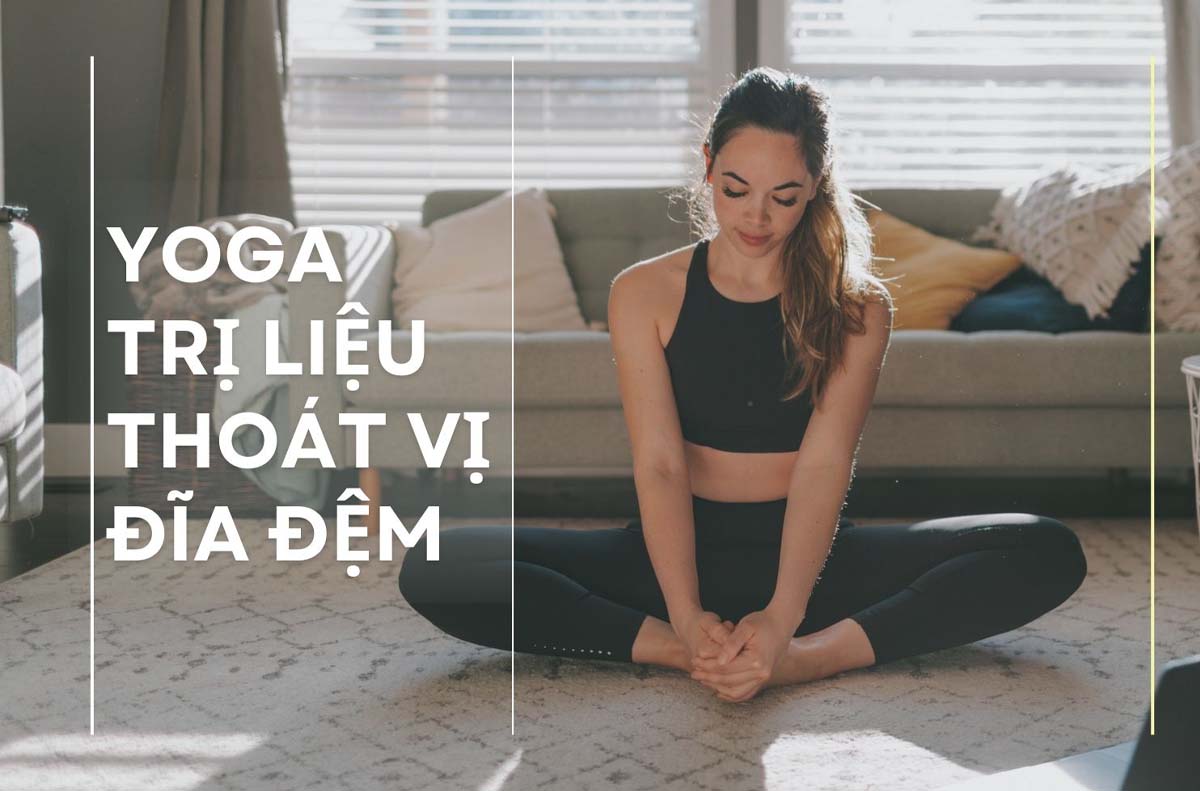 5 Tư Thế Yoga Giảm Đau Thoát Vị Đĩa Đệm, Bạn Nên Thử Ngay