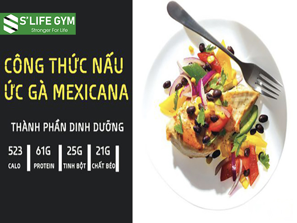 Ức gà mexicana giúp bạn bổ sung dinh dưỡng cần thiết cho cơ thể